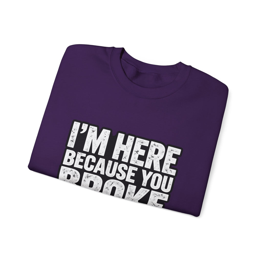 Broke Something - Crewneck Sweatshirt
