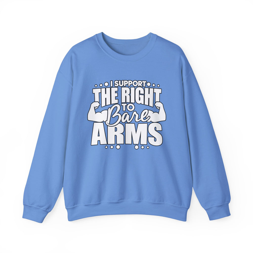 I Support the Right to Bare Arms - Crewneck Sweatshirt