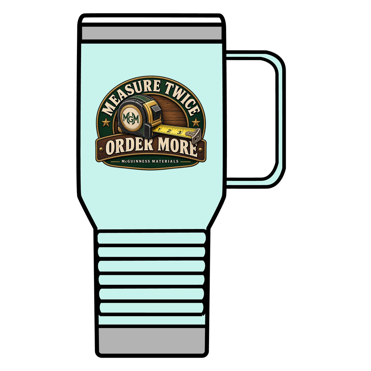 Measure Twice, Order More - 20oz Insulated Mug
