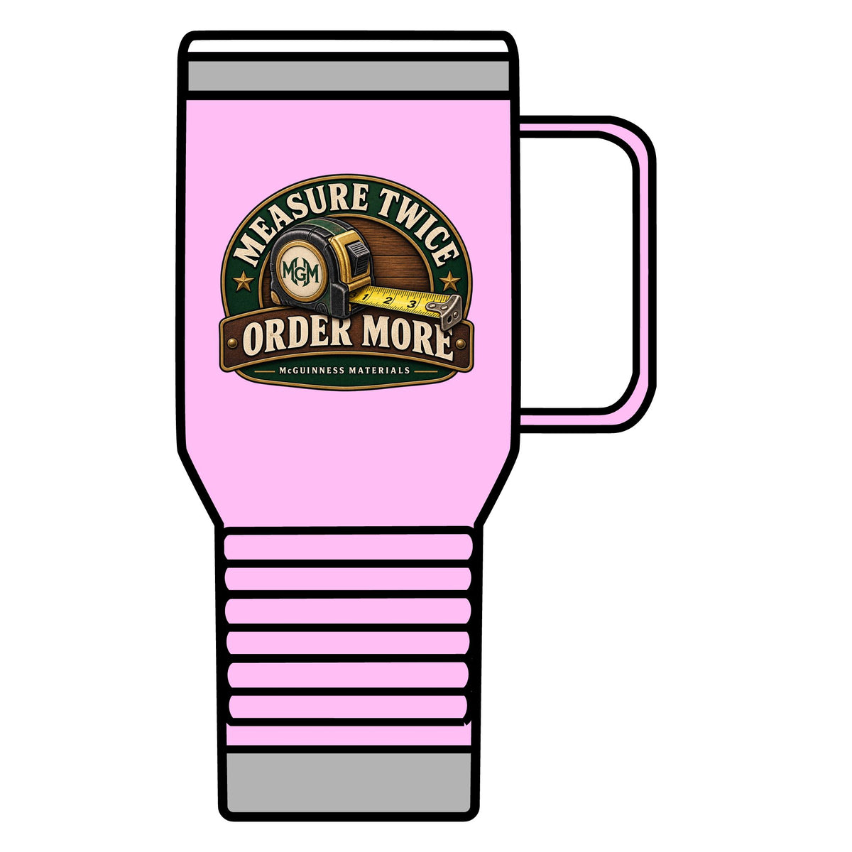 Measure Twice, Order More - 20oz Insulated Mug