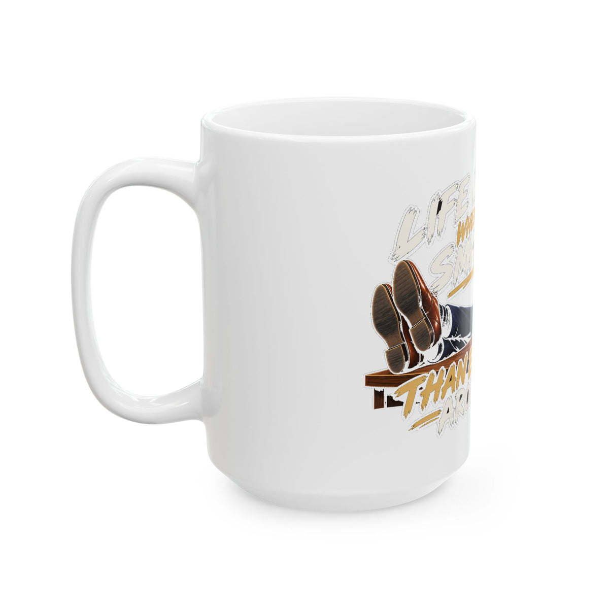 Smarter Than Everybody - Ceramic Mug 11oz and 15oz