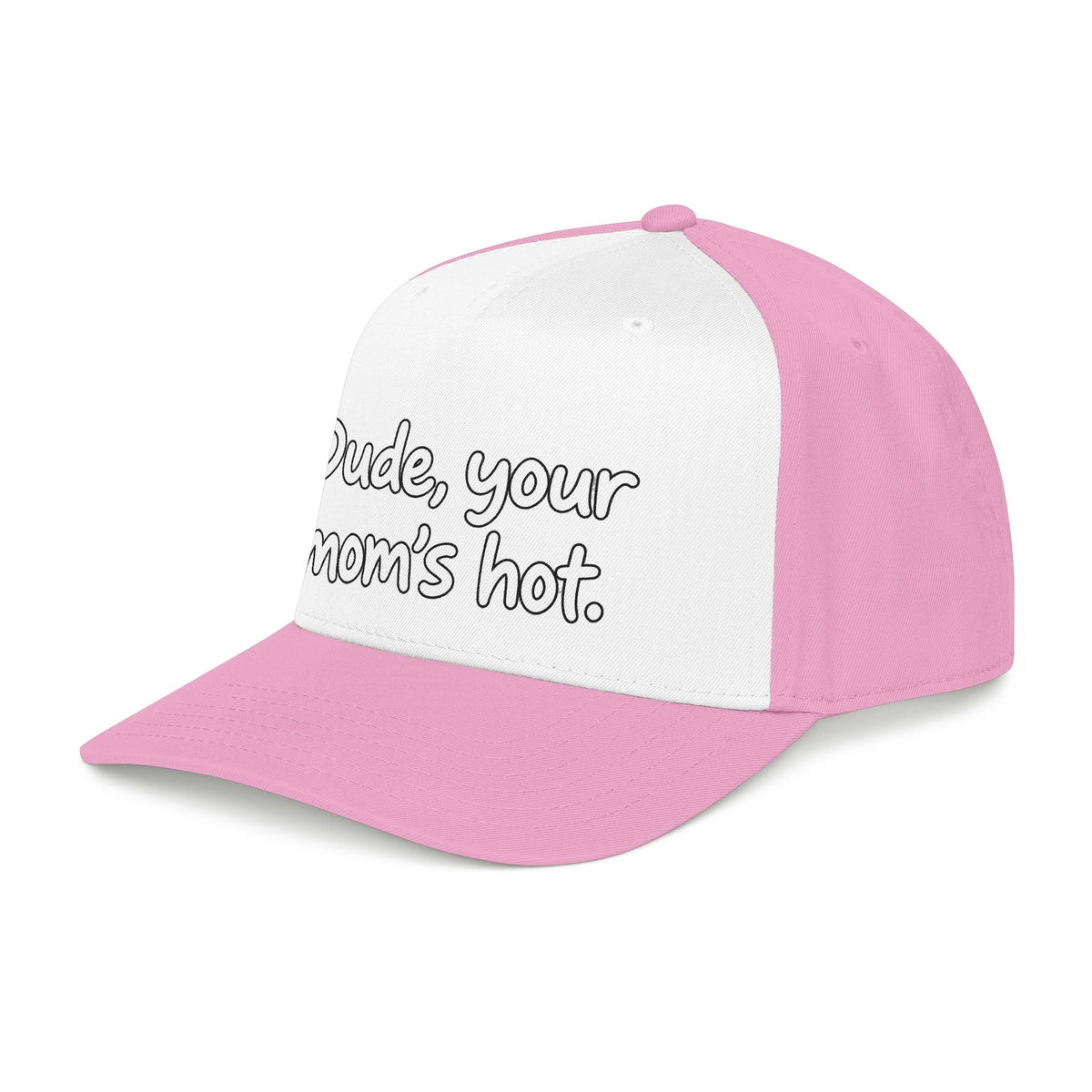 Dude Your Moms Hot - OTTO Baseball Hat