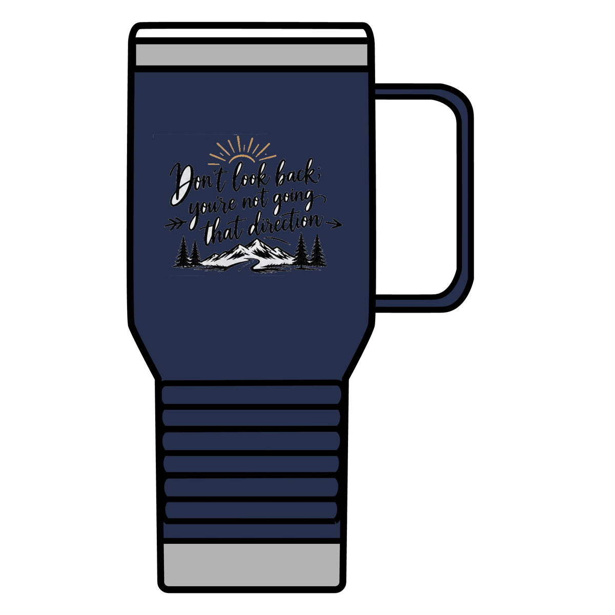 Don't Look Back - 20oz Insulated Mug