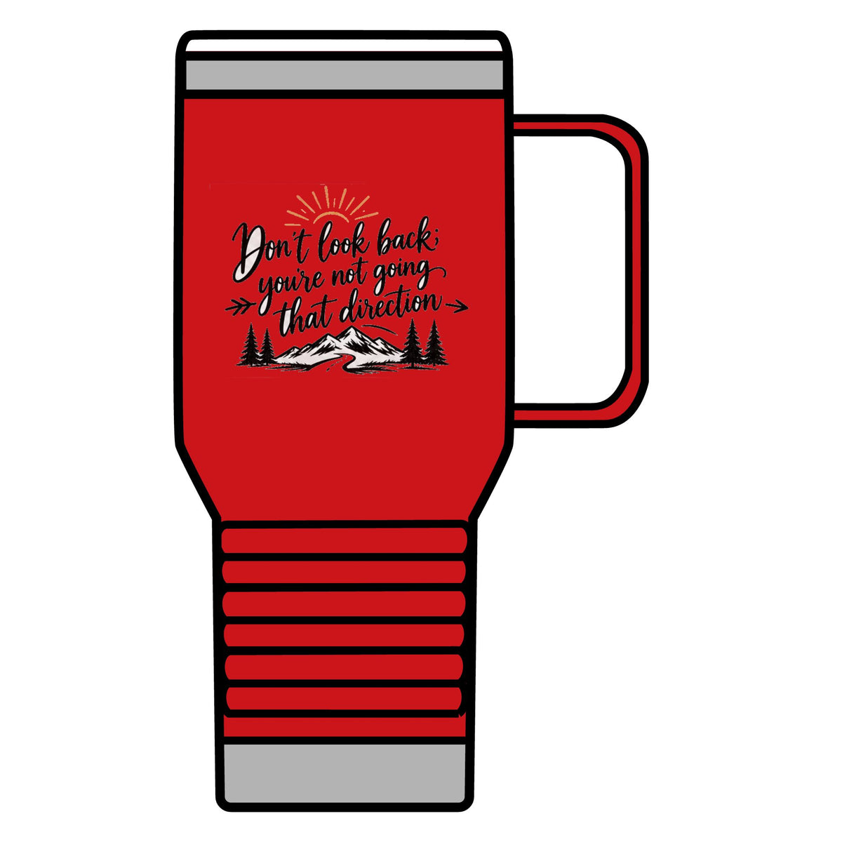 Don't Look Back - 20oz Insulated Mug