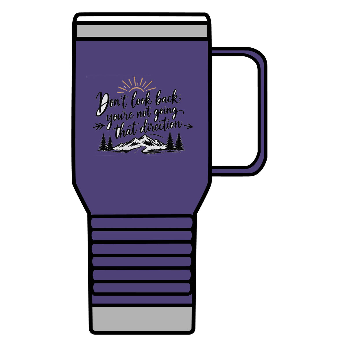 Don't Look Back - 20oz Insulated Mug