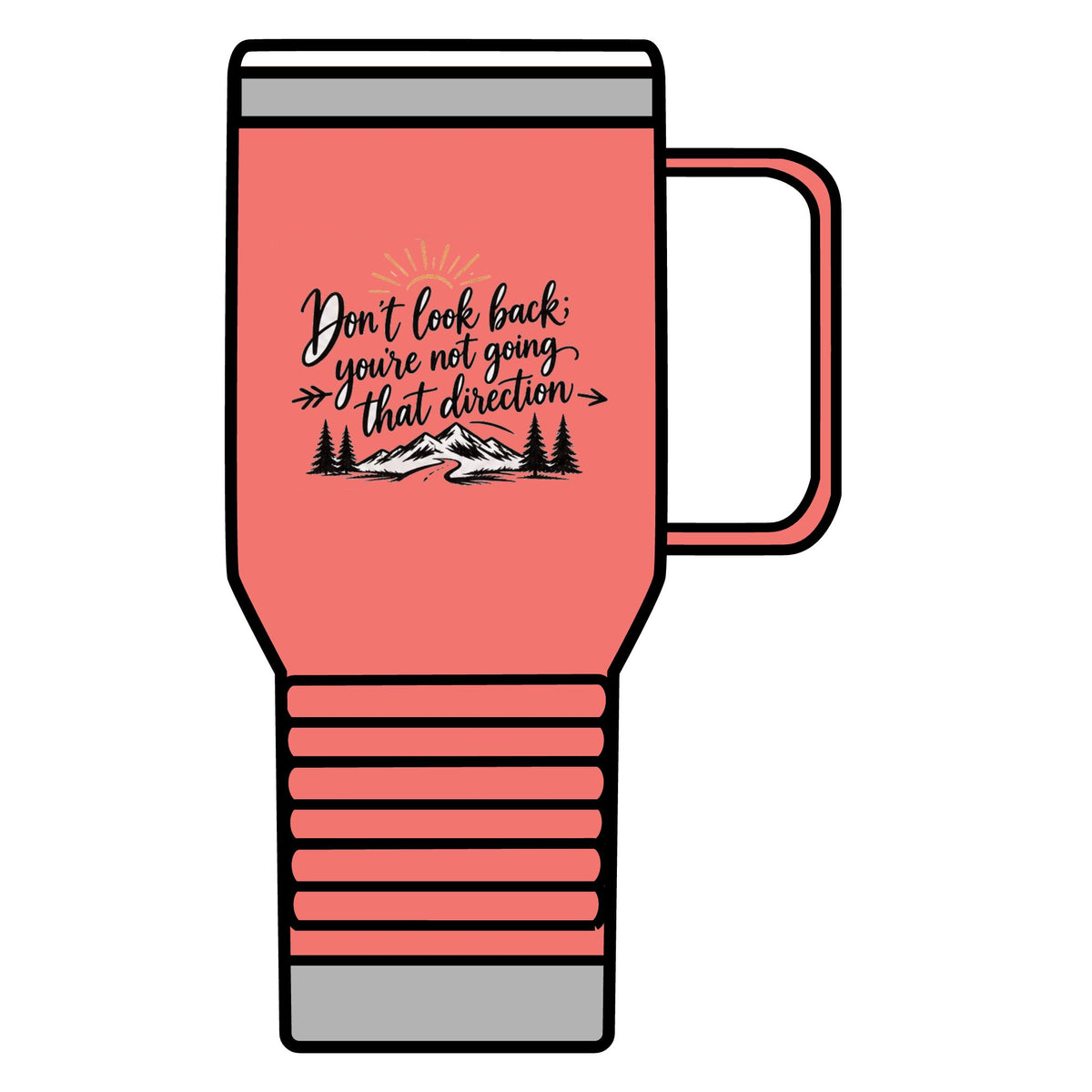 Don't Look Back - 20oz Insulated Mug