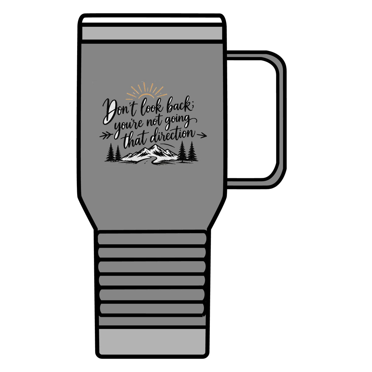 Don't Look Back - 20oz Insulated Mug