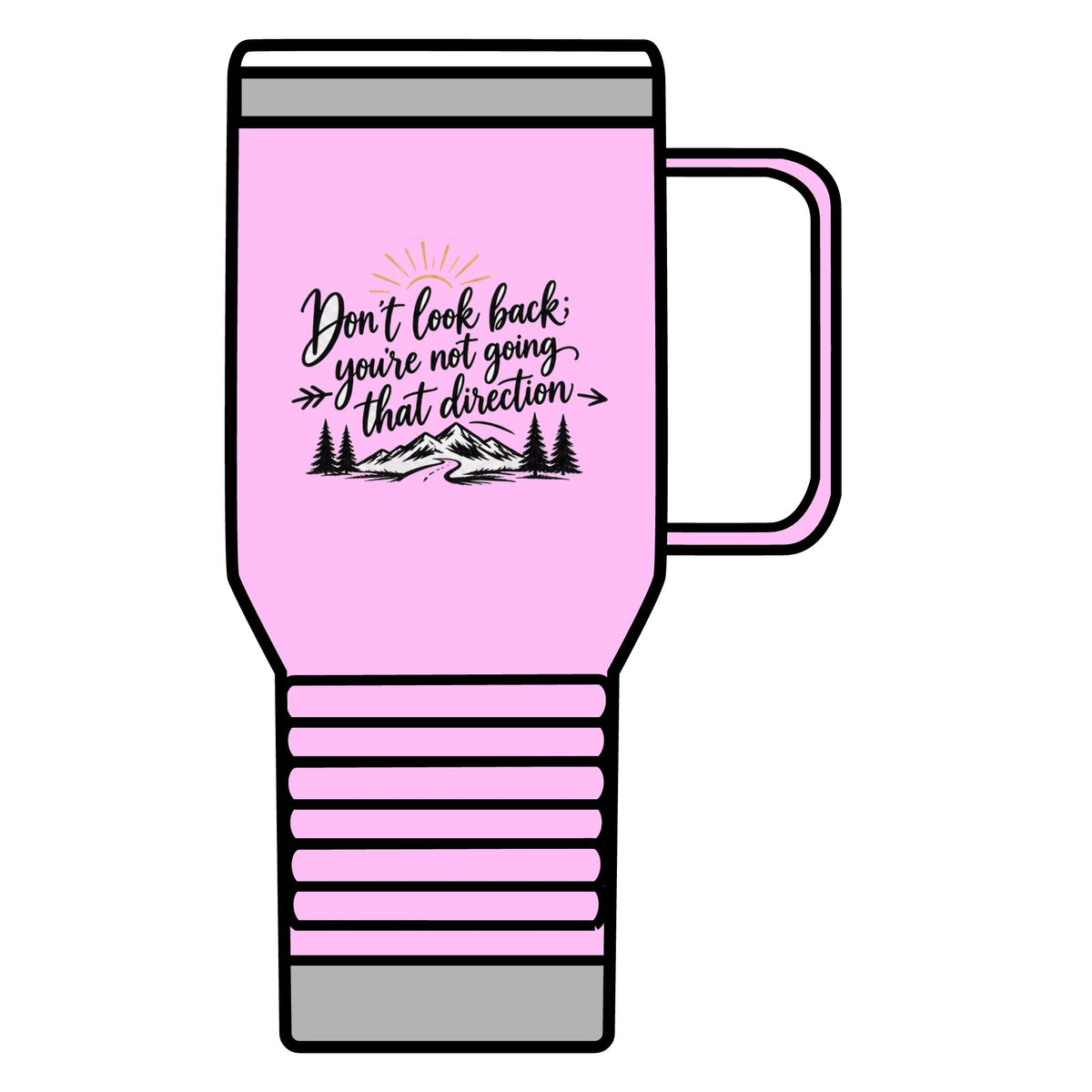 Don't Look Back - 20oz Insulated Mug