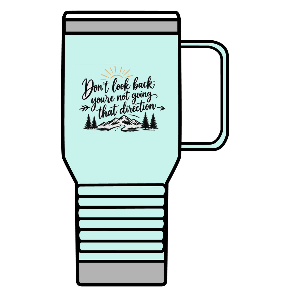 Don't Look Back - 20oz Insulated Mug