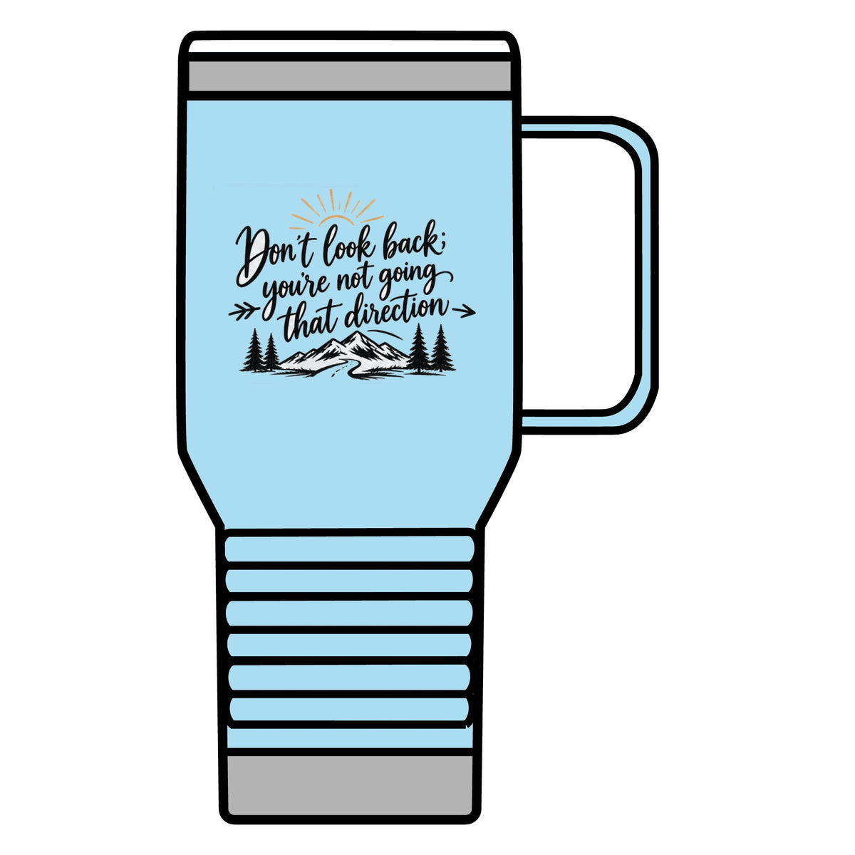 Don't Look Back - 20oz Insulated Mug