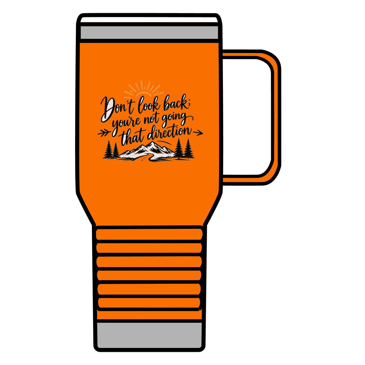 Don't Look Back - 20oz Insulated Mug