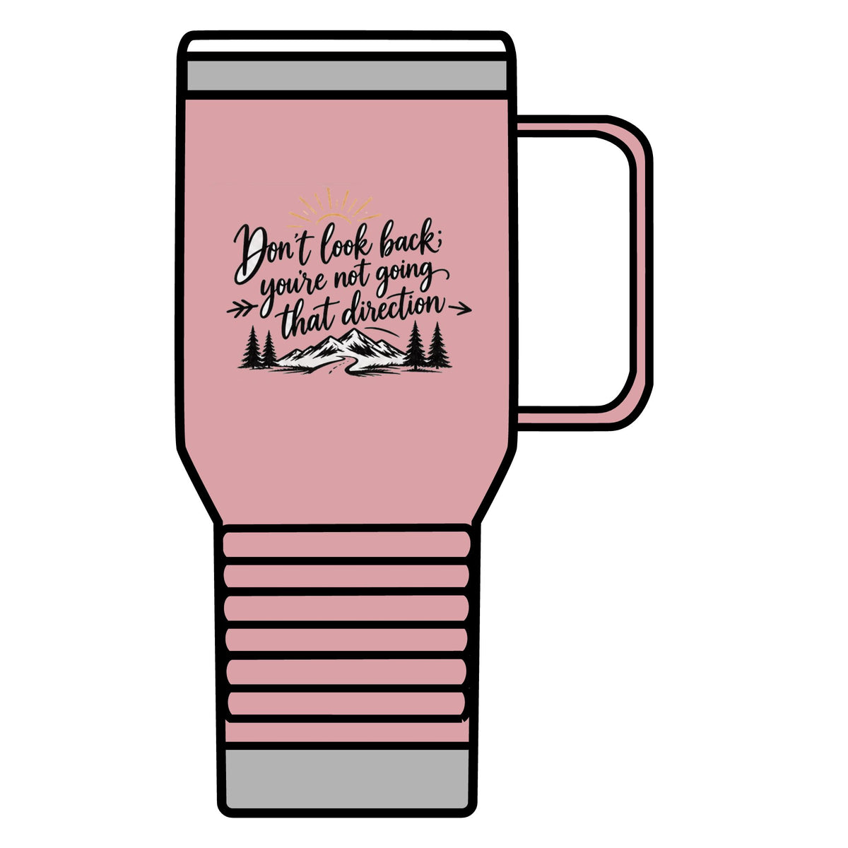 Don't Look Back - 20oz Insulated Mug