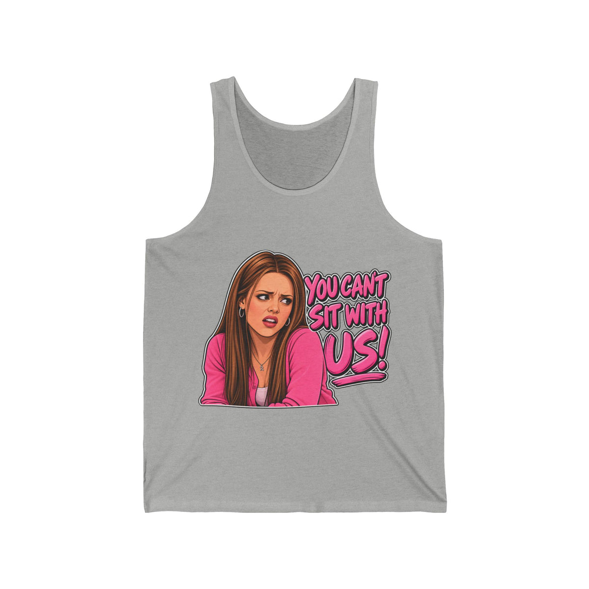You Cant Sit With Us - Athletic Tank