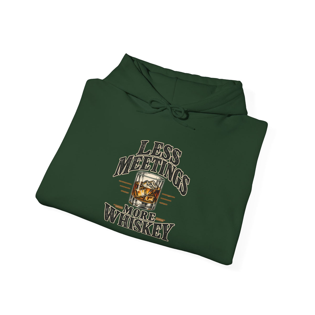 Less Meetings More Whiskey - Hoodie