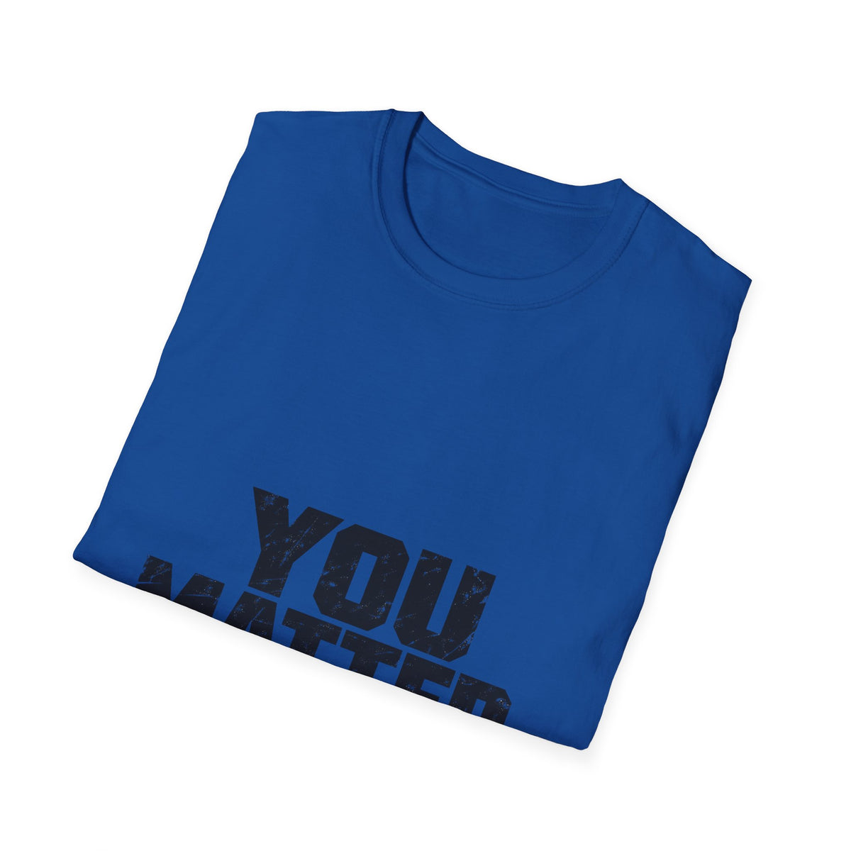 You Matter - Classic Tee