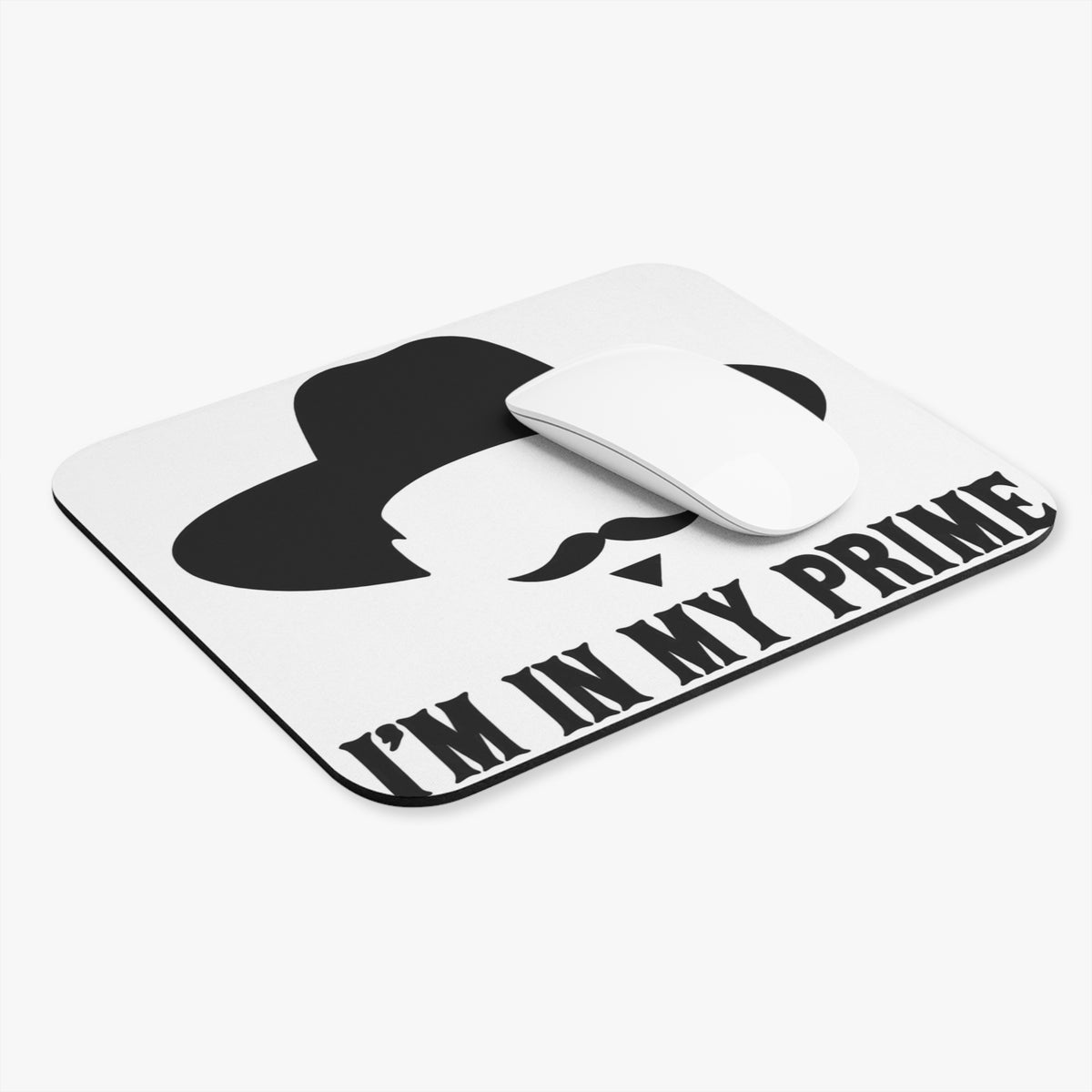 Im In My Prime - Mouse Pad