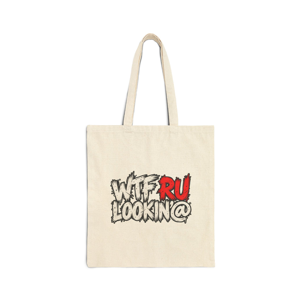 WTF RU LOOKIN AT - Canvas Tote