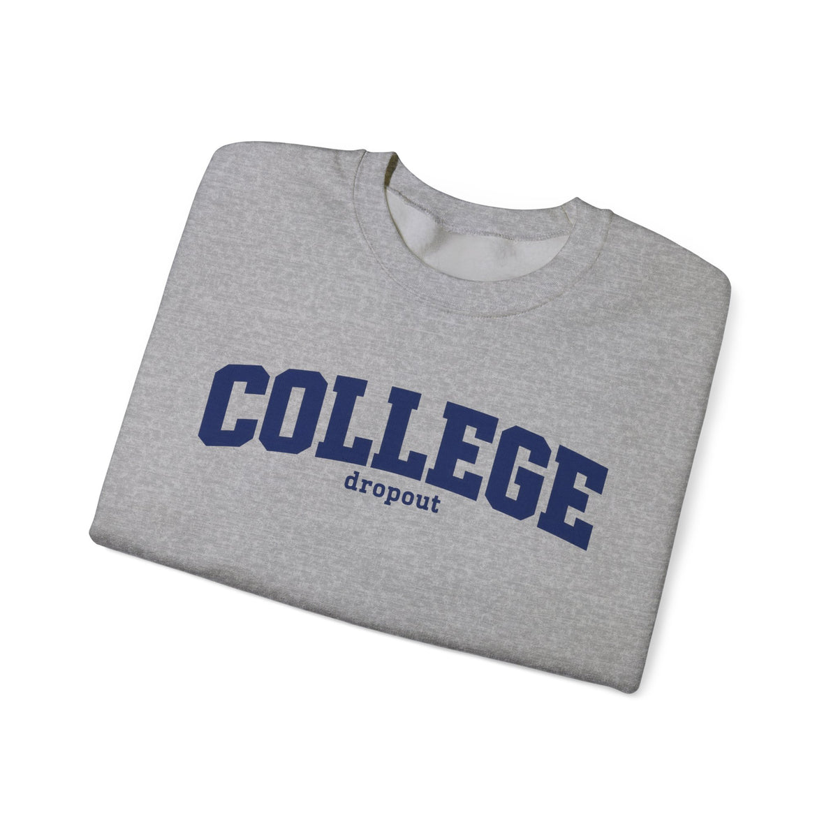 College Dropout - Crewneck Sweatshirt