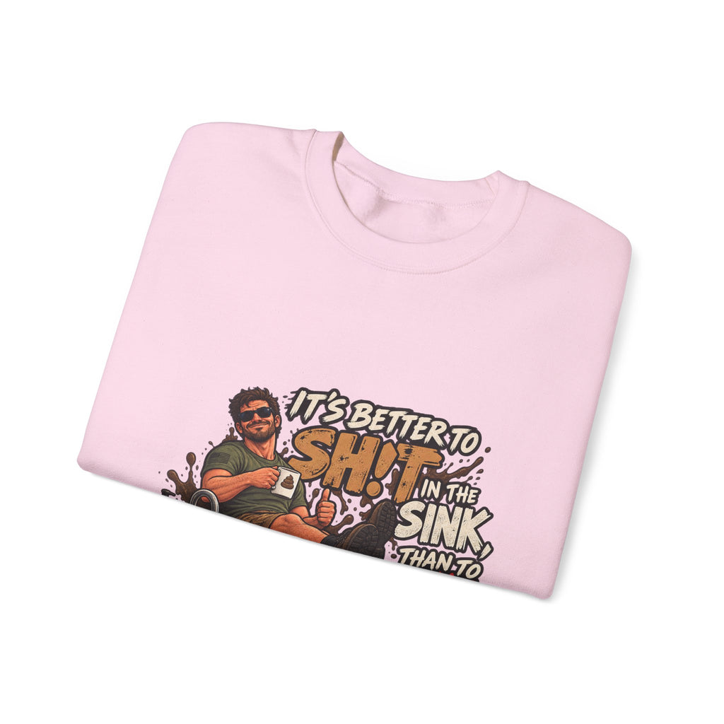 Let That Shit Sink In - Crewneck Sweatshirt