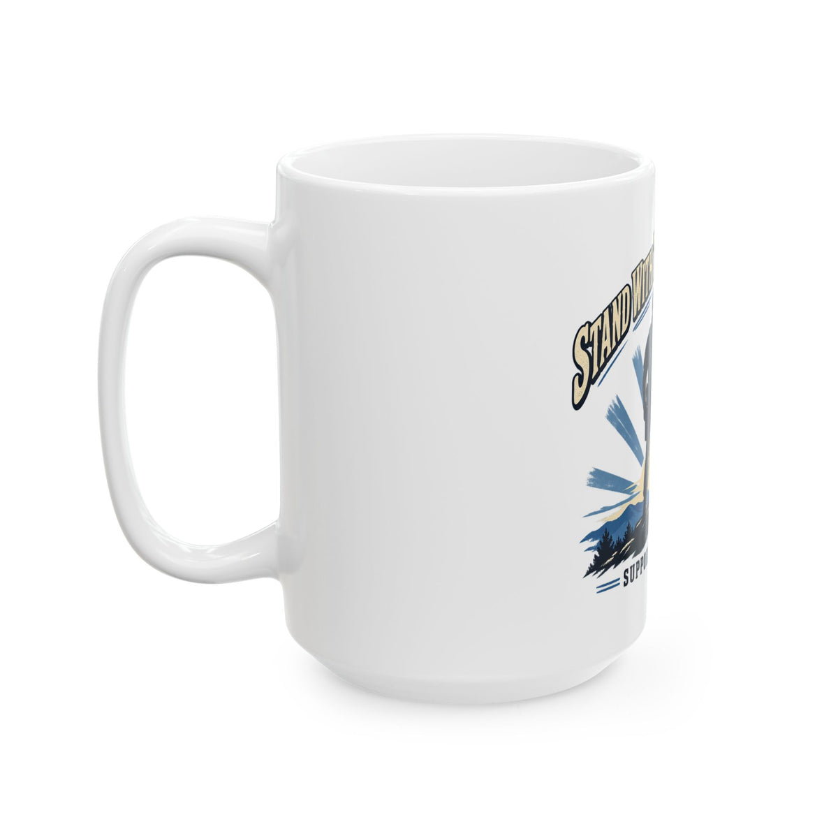 Stand With Those Who Serve Police K9 - Ceramic Mug 11oz and 15oz