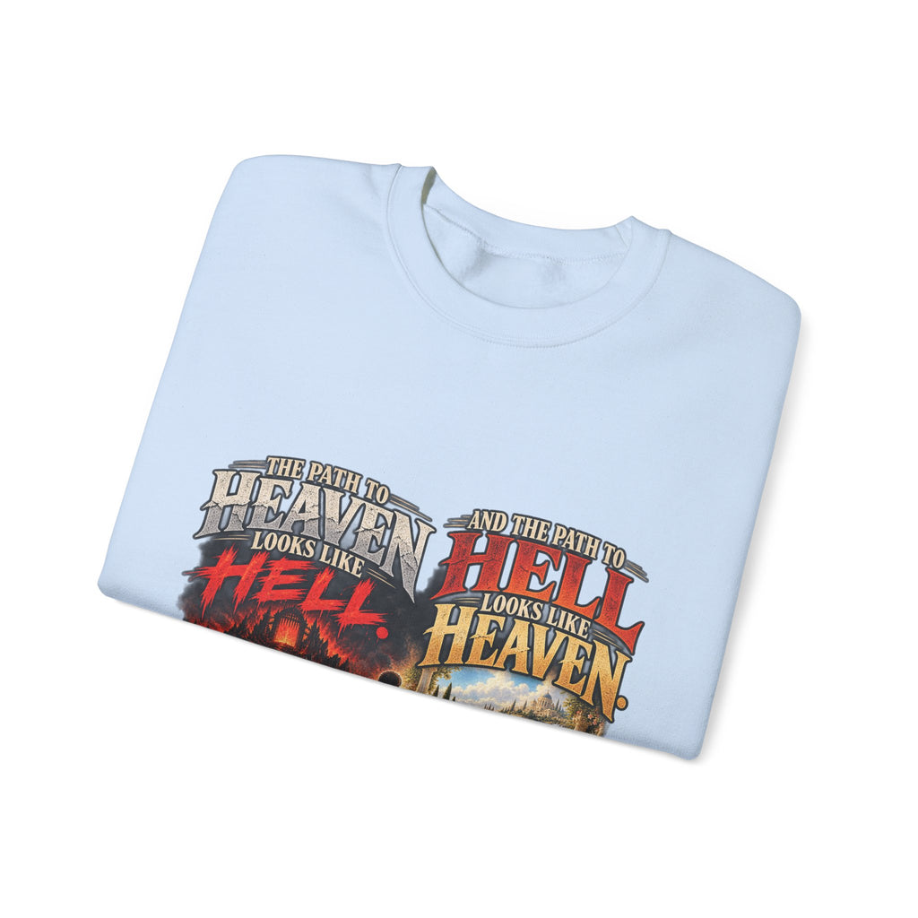 Path To Heaven Path To Hell - Crewneck Sweatshirt