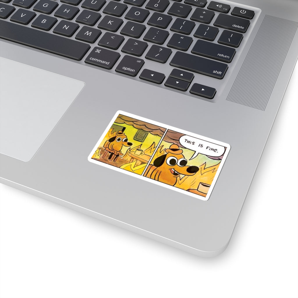 This Is Fine - Kiss-Cut Sticker