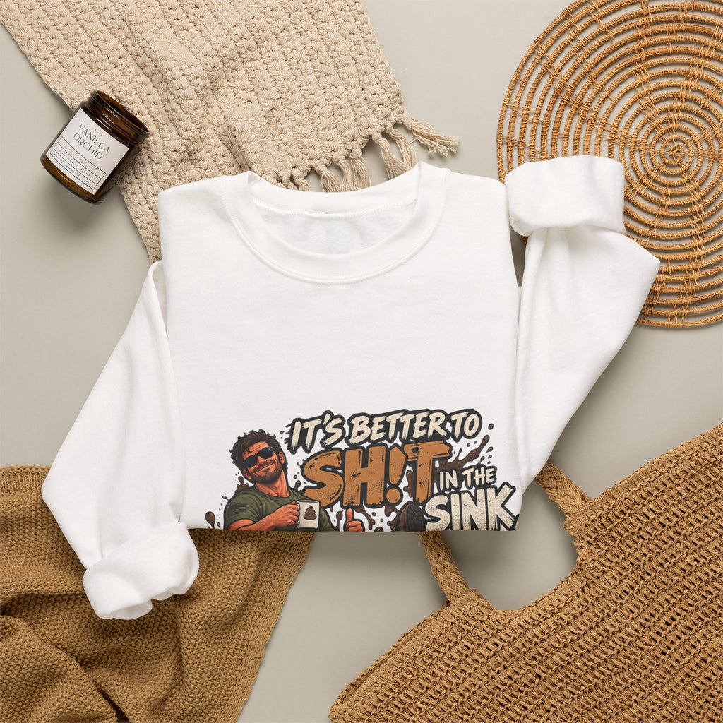 Let That Shit Sink In - Crewneck Sweatshirt