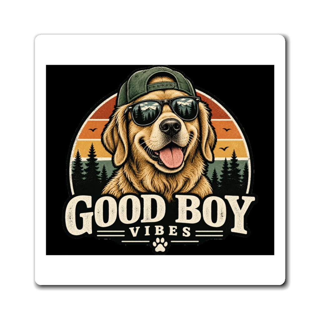 Good Boy Vibes - Magnet