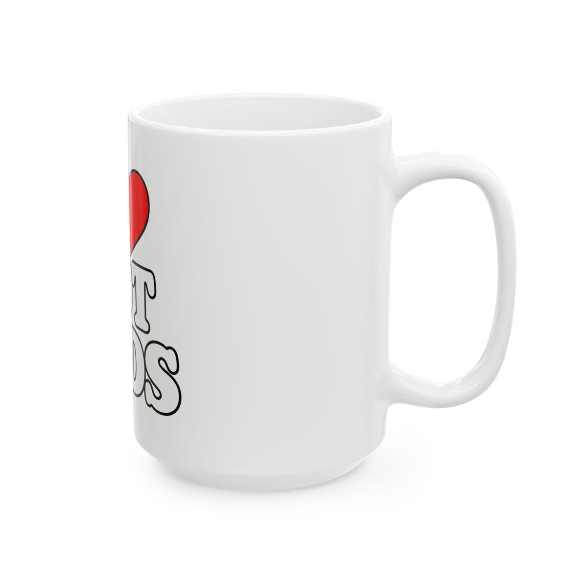 I Love Hot Dads - Ceramic Mug 11oz and 15oz