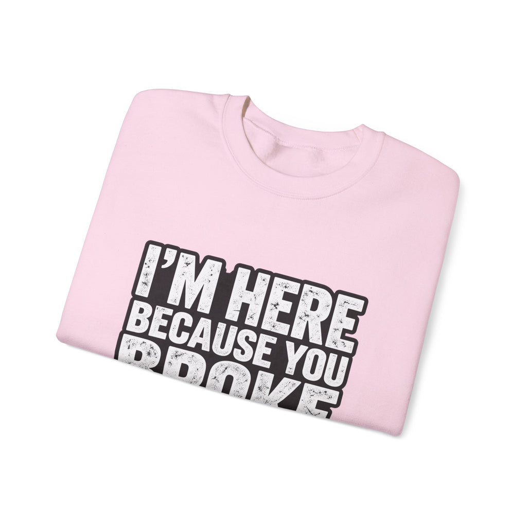 Broke Something - Crewneck Sweatshirt