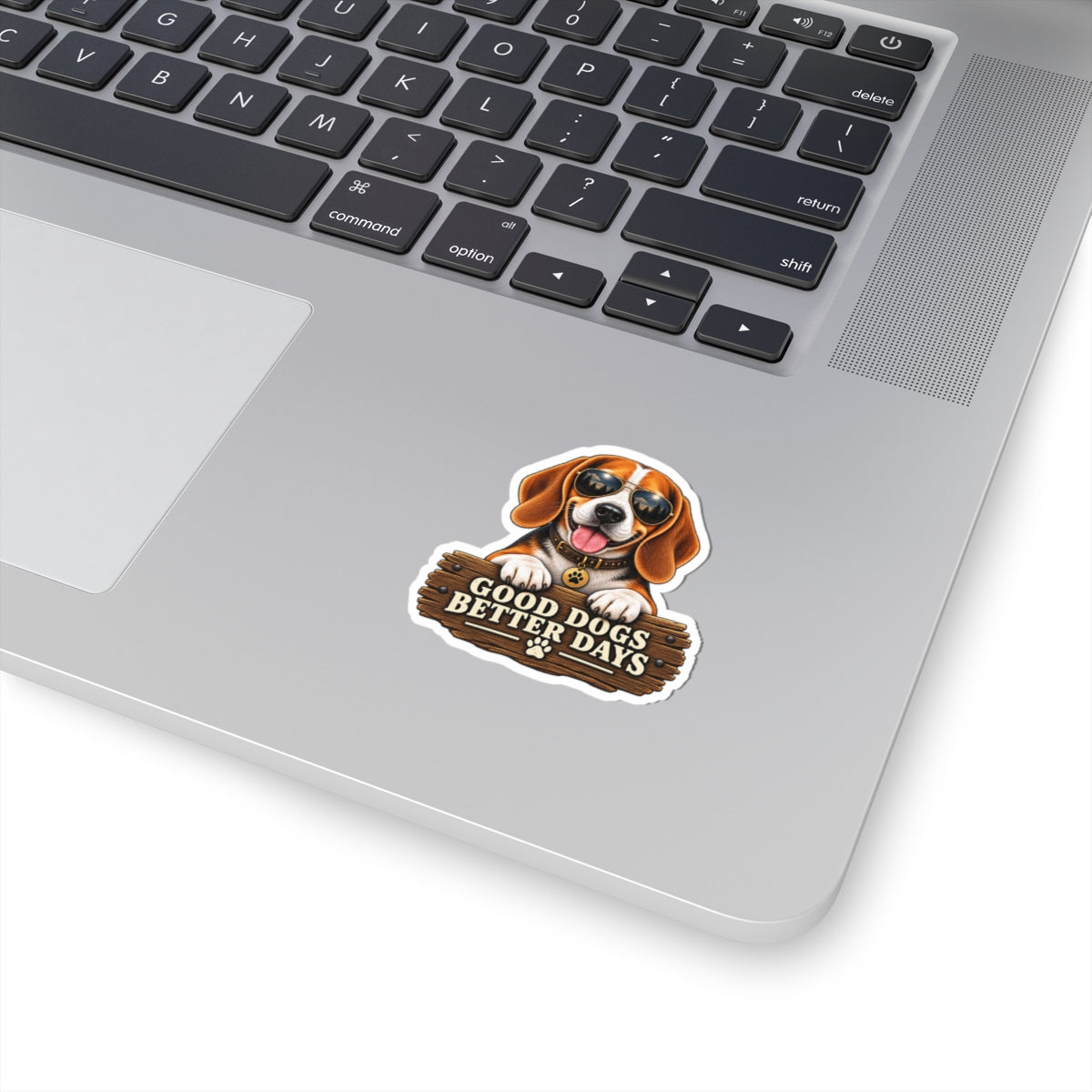 Good Dogs, Better Days - Kiss-Cut Sticker