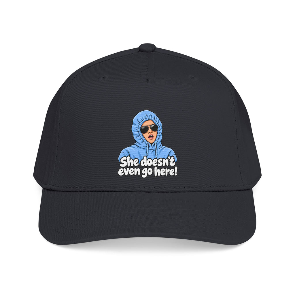 She Doesn't Even Go Here - OTTO Baseball Hat