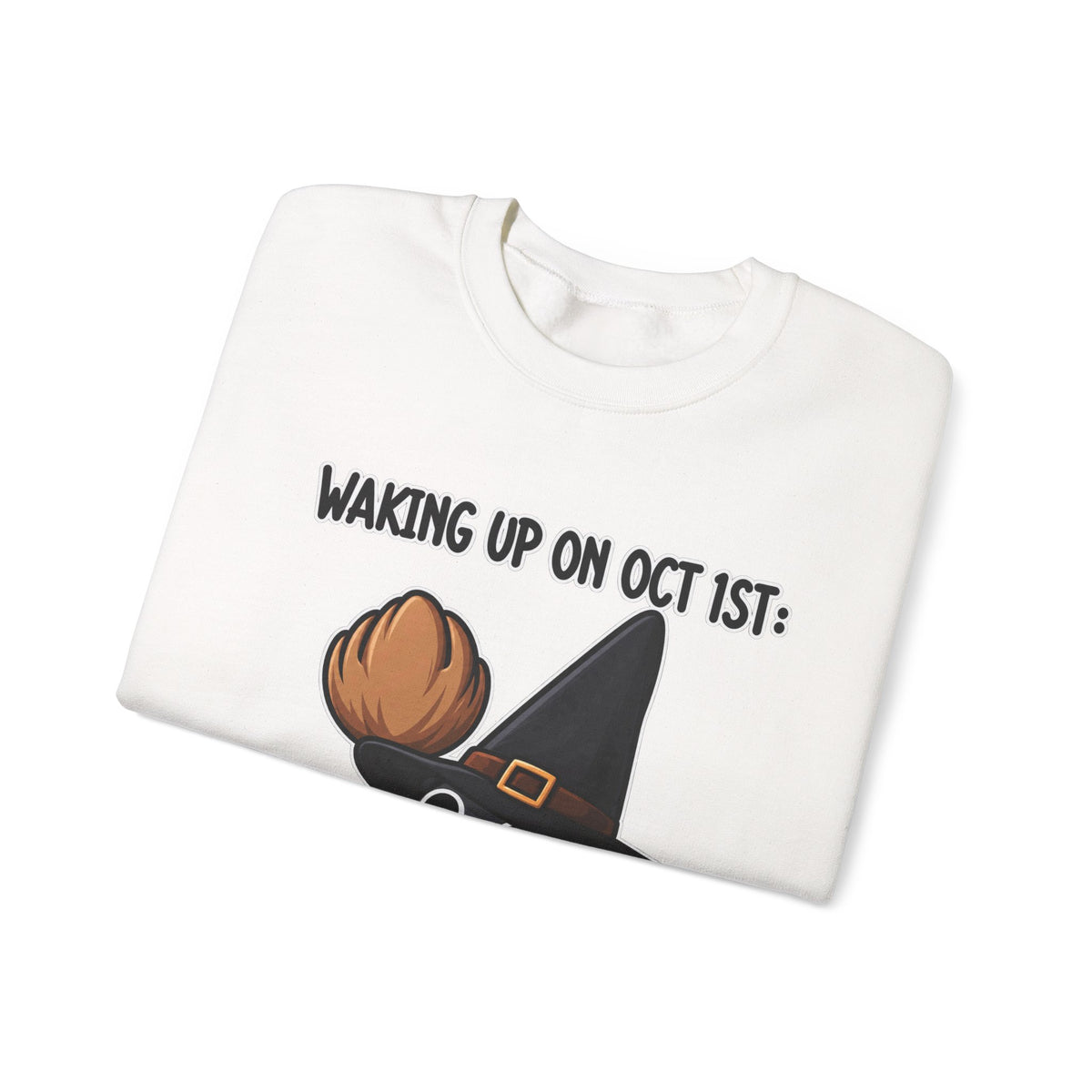 Waking Up On Oct 1st - Crewneck Sweatshirt