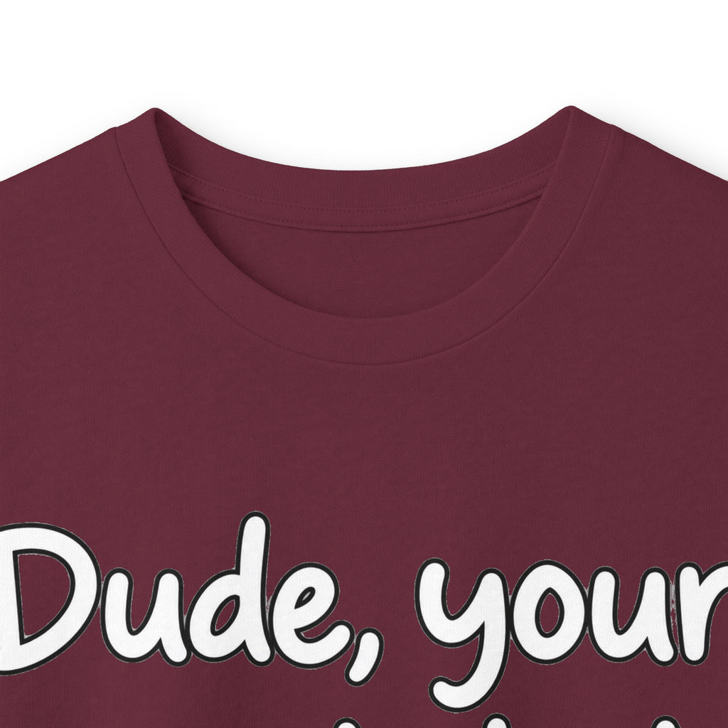 Dude Your Moms Hot - Unisex Ultra Cotton Long Sleeve Tee