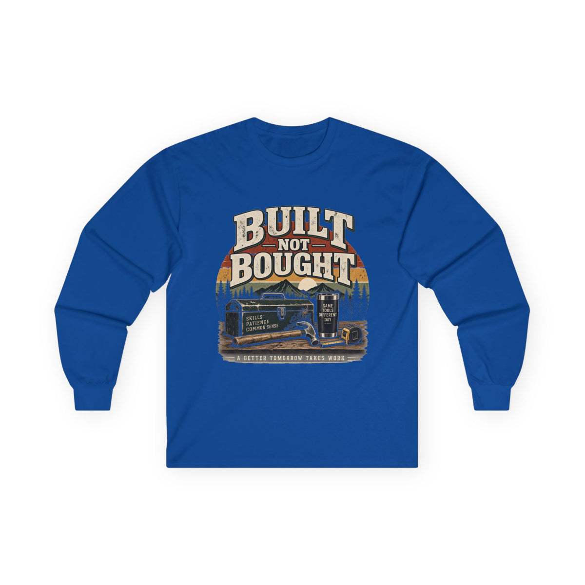 Built Not Bought - Unisex Ultra Cotton Long Sleeve Tee