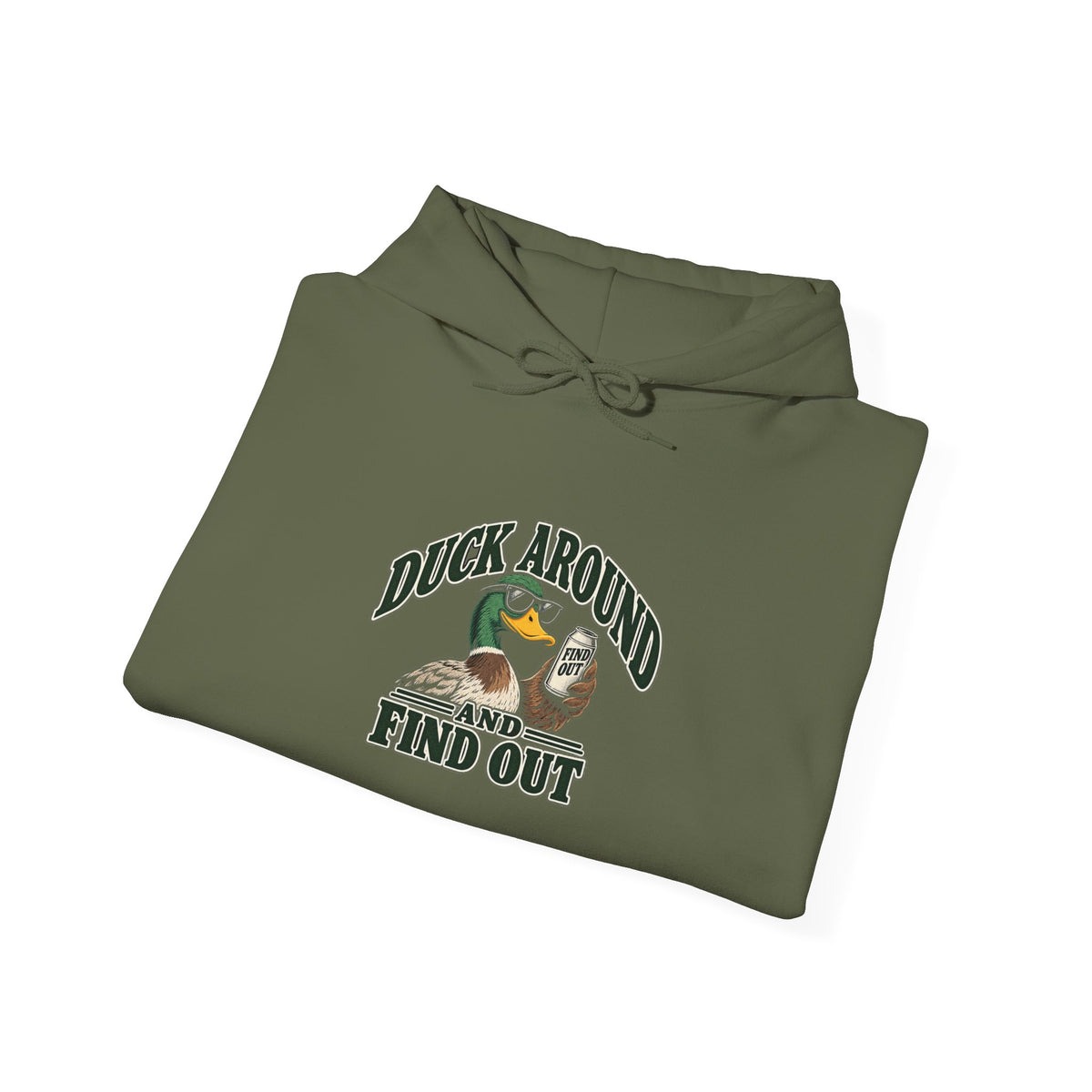 Duck Around Find Out - Hoodie