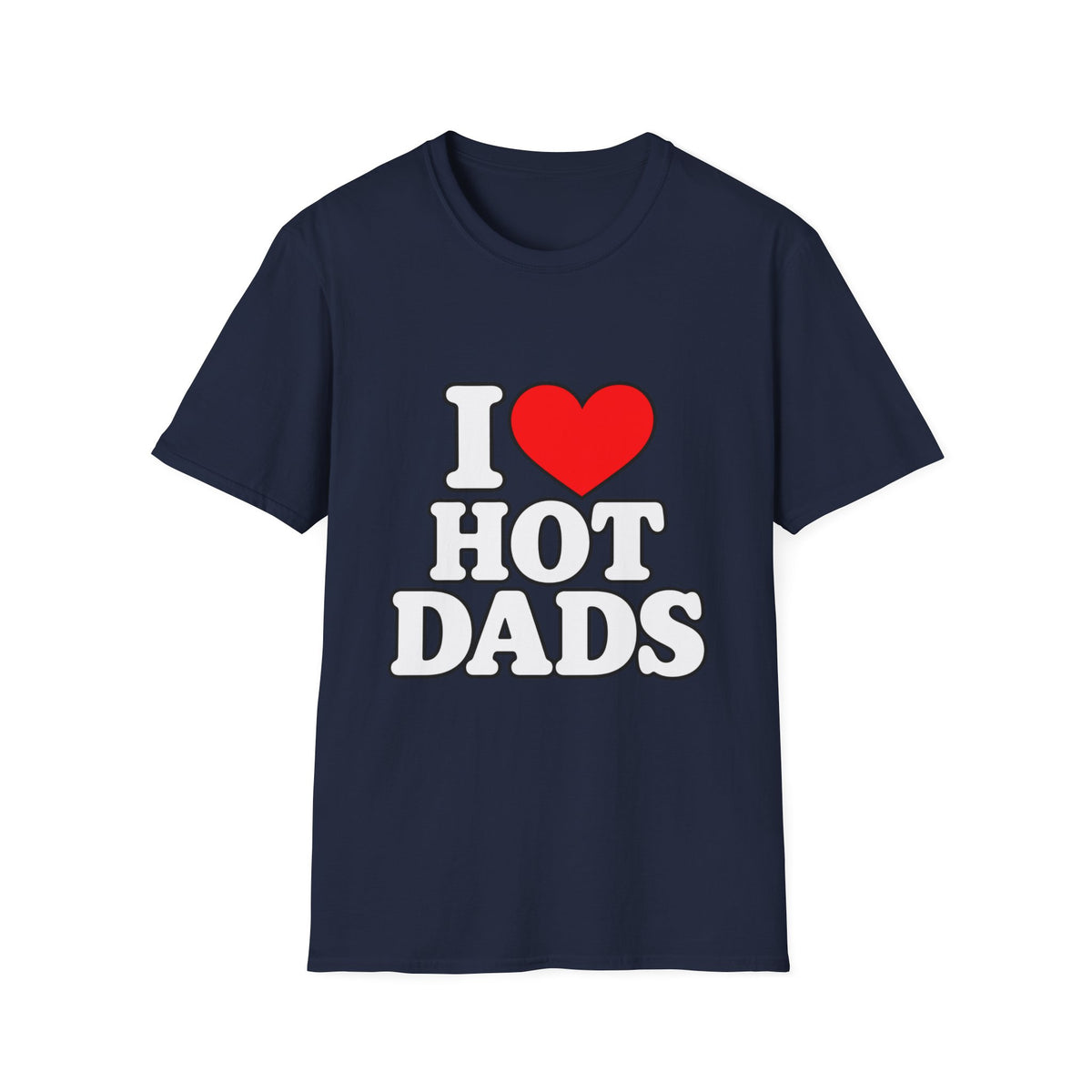 I Love Hot Dads - Classic Tee