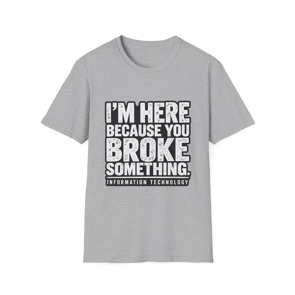 Broke Something - Classic Tee