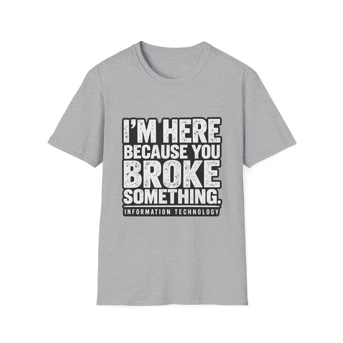 Broke Something - Classic Tee