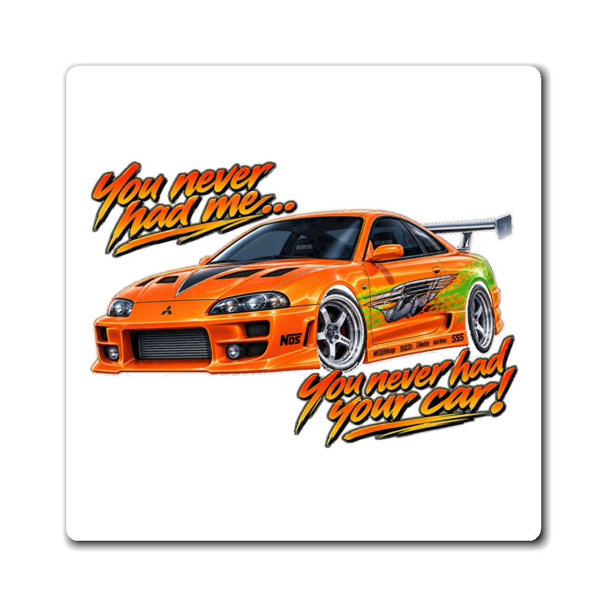 Never had your car - Magnet