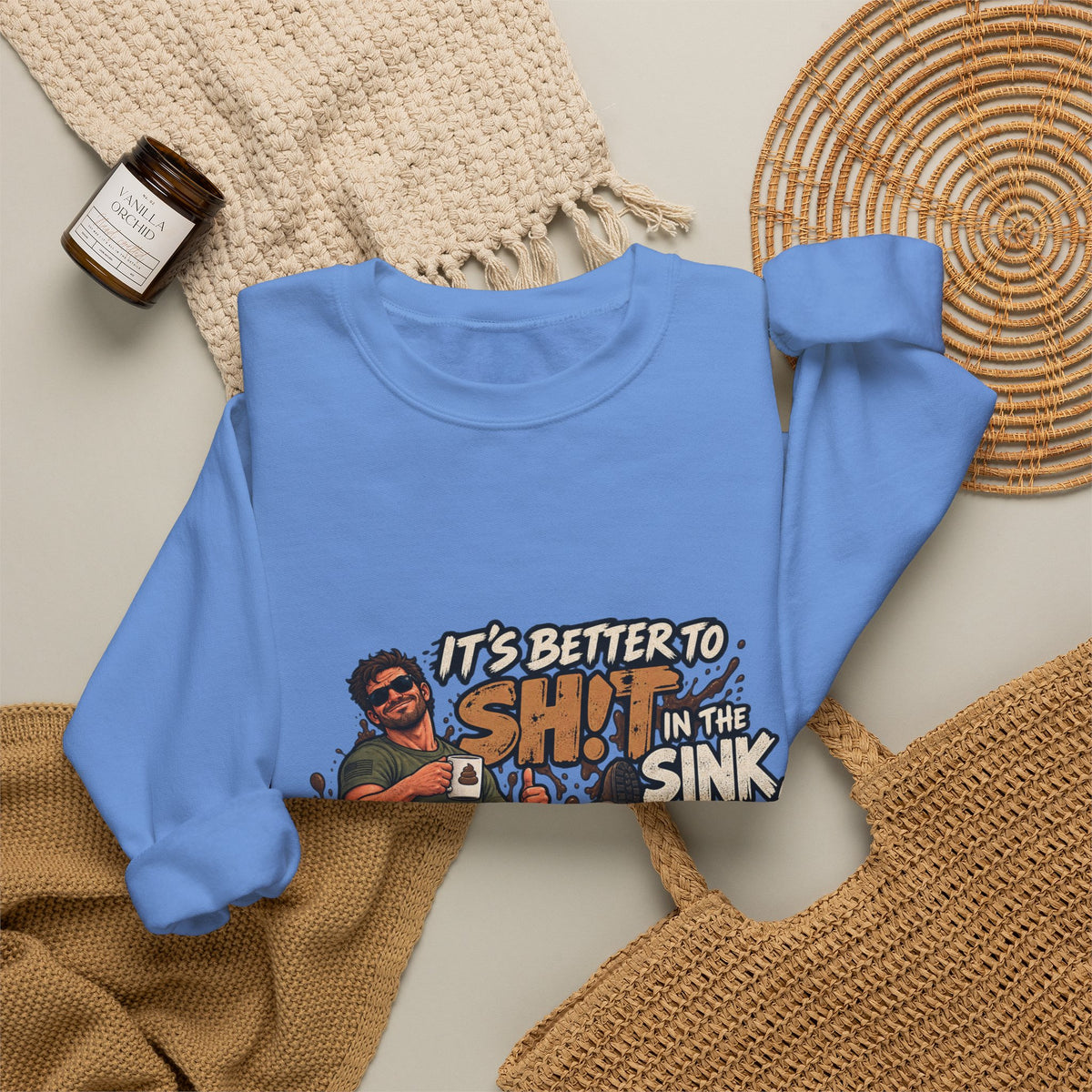 Let That Shit Sink In - Crewneck Sweatshirt