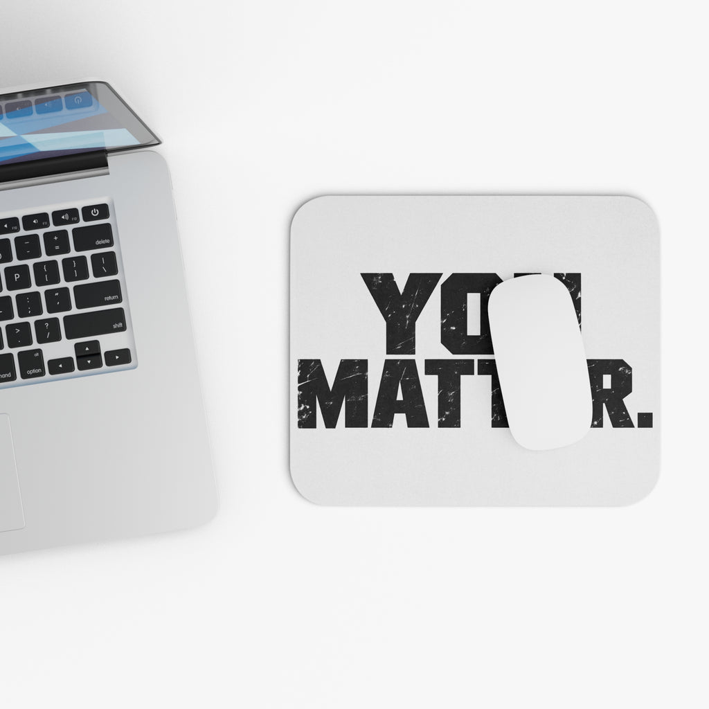 You Matter - Mouse Pad