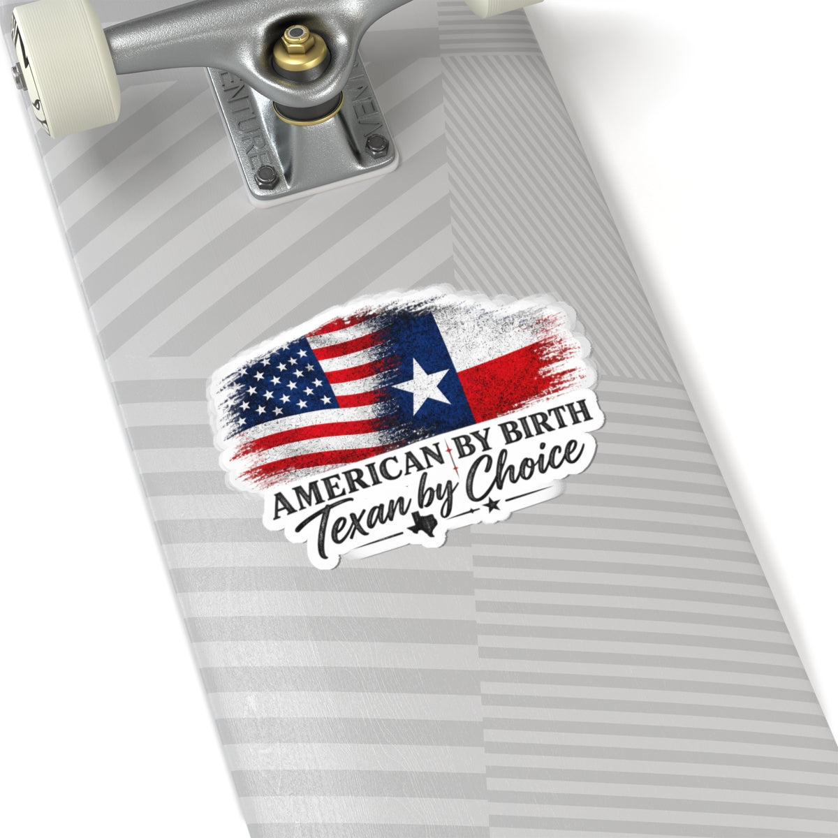 American by Birth, Texan by Choice - Kiss-Cut Sticker