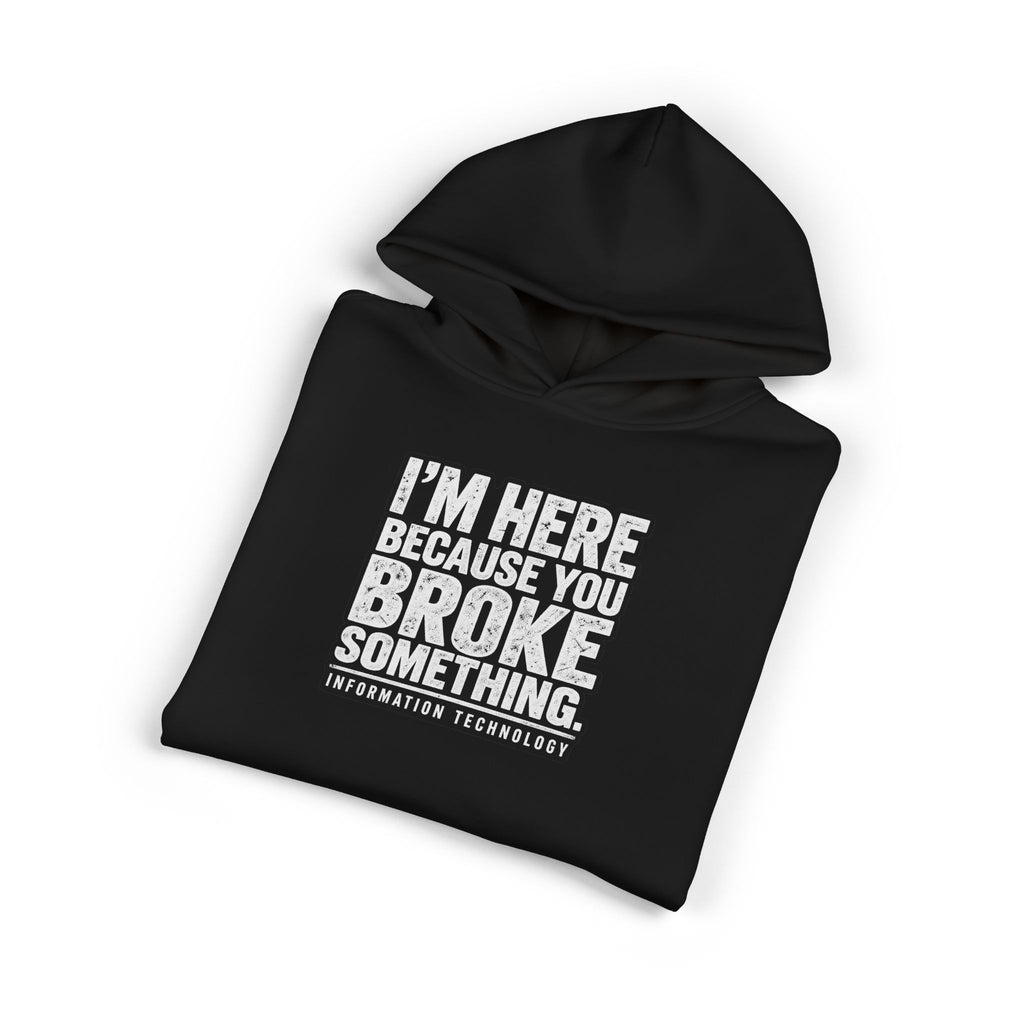 Broke Something - Hoodie