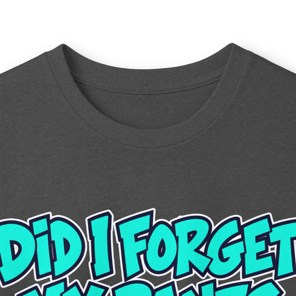 Did I Forget My Pants Again - Unisex Ultra Cotton Long Sleeve Tee