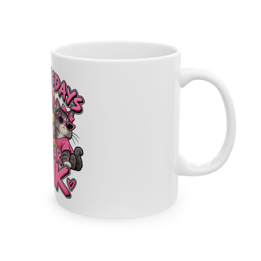 On Wednesdays We Wear Pink - Ceramic Mug 11oz and 15oz