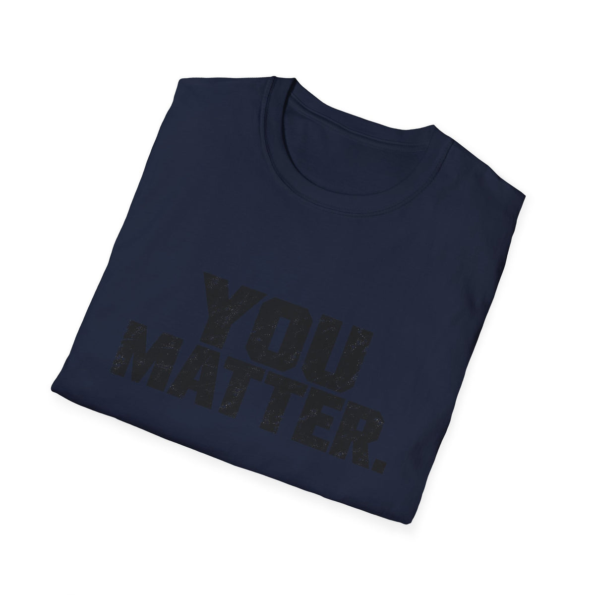 You Matter - Classic Tee