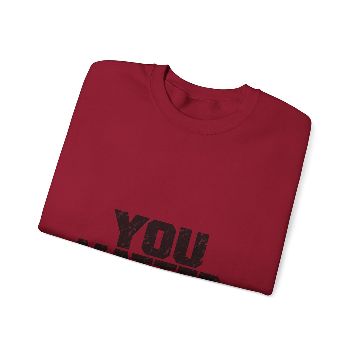 You Matter - Crewneck Sweatshirt
