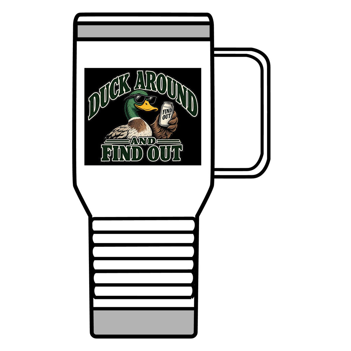 Duck Around Find Out - 20oz Insulated Mug