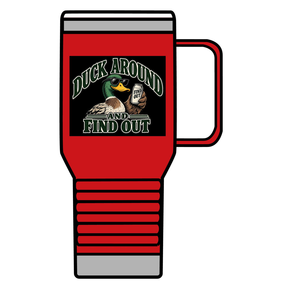 Duck Around Find Out - 20oz Insulated Mug